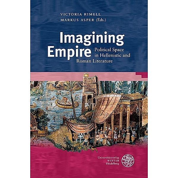 Imagining Empire / Bibliothek der klassischen Altertumswissenschaften, Neue Folge, 2. Reihe Bd.153