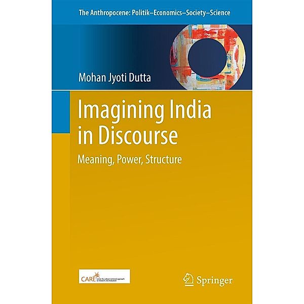 Imagining India in Discourse / The Anthropocene: Politik-Economics-Society-Science Bd.14, Mohan Jyoti Dutta