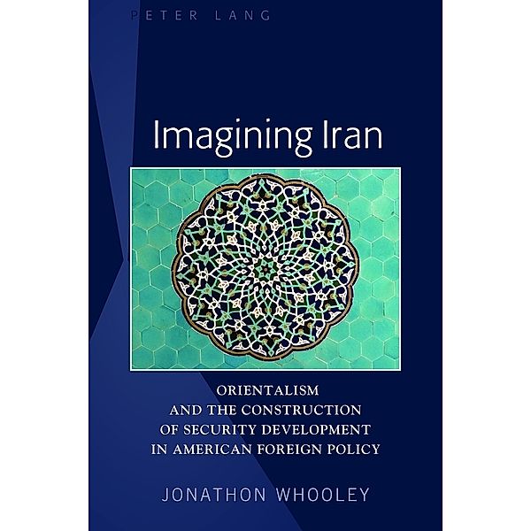 Imagining Iran, Jonathon Patrick Whooley