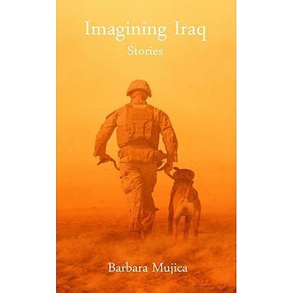 Imagining Iraq Stories / Living Springs Publishers LLP, Barbara Mujica
