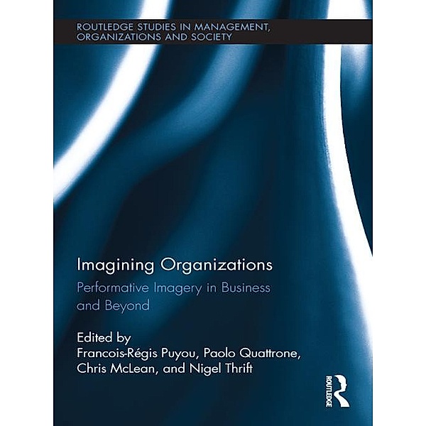 Imagining Organizations / Routledge Studies in Management, Organizations and Society
