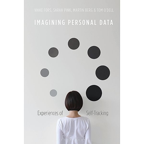 Imagining Personal Data, Sarah Pink, Tom O'Dell, Vaike Fors, Martin Berg