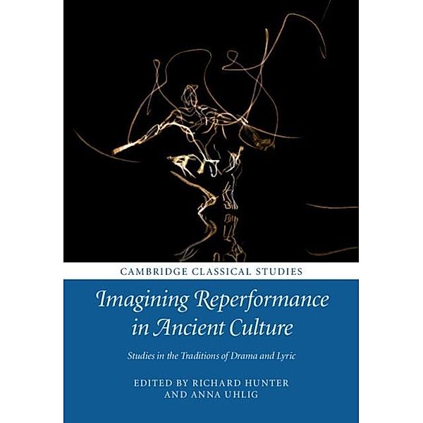 Imagining Reperformance in Ancient Culture