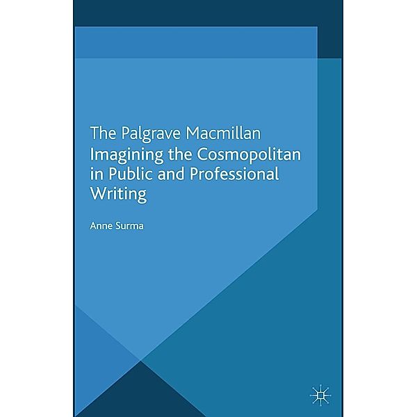 Imagining the Cosmopolitan in Public and Professional Writing, Anne Surma