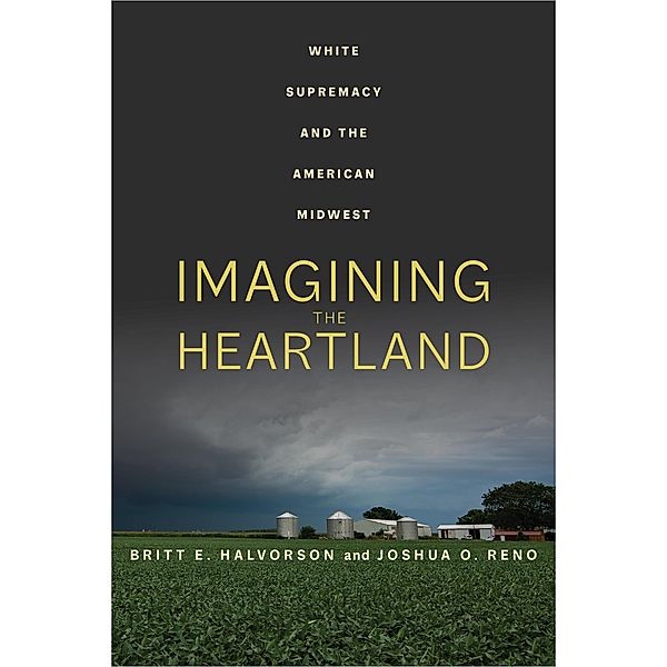 Imagining the Heartland, Britt E. Halvorson