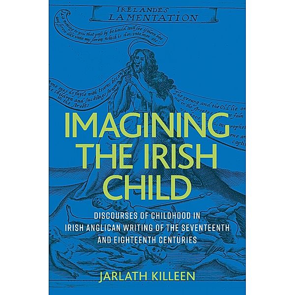 Imagining the Irish child, Jarlath Killeen