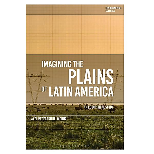 Imagining the Plains of Latin America, Axel Pérez Trujillo Diniz