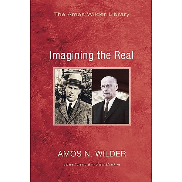 Imagining the Real / Amos Wilder Library, Amos N. Wilder