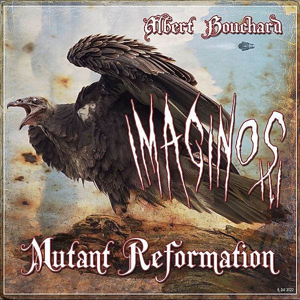Imaginos III: Mutant Reformation, Albert Bouchard