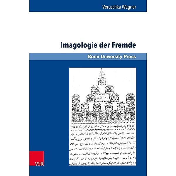 Imagologie der Fremde / Ottoman Studies / Osmanistische Studien., Veruschka Wagner