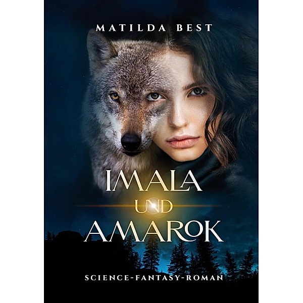 Imala und Amarok, Matilda Best