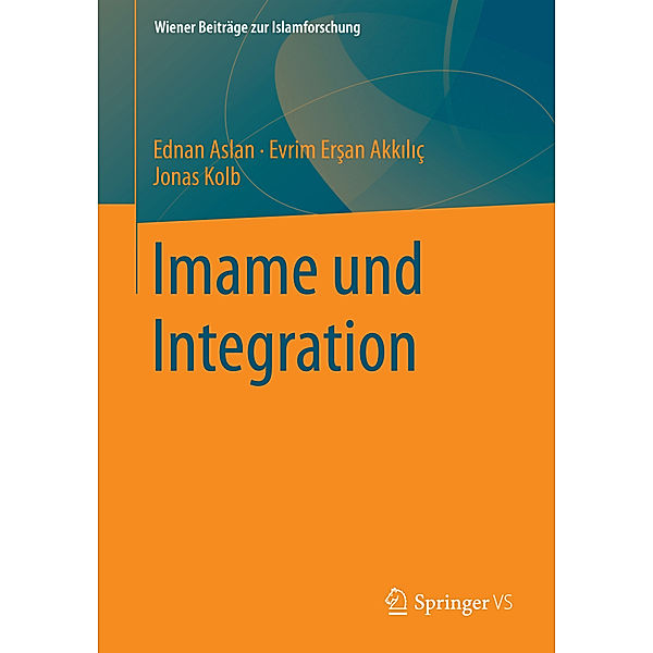 Imame und Integration, Ednan Aslan, Evrim Ersan-Akkilic, Jonas Kolb