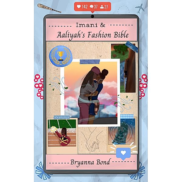 Imani and Aaliyah's Fashion Bible, Bryanna Bond