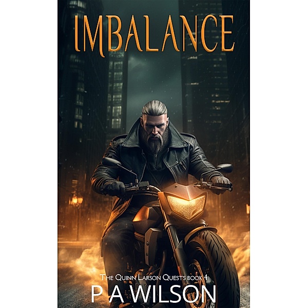 Imbalance (The Quinn Larson Quests, #4) / The Quinn Larson Quests, P A Wilson