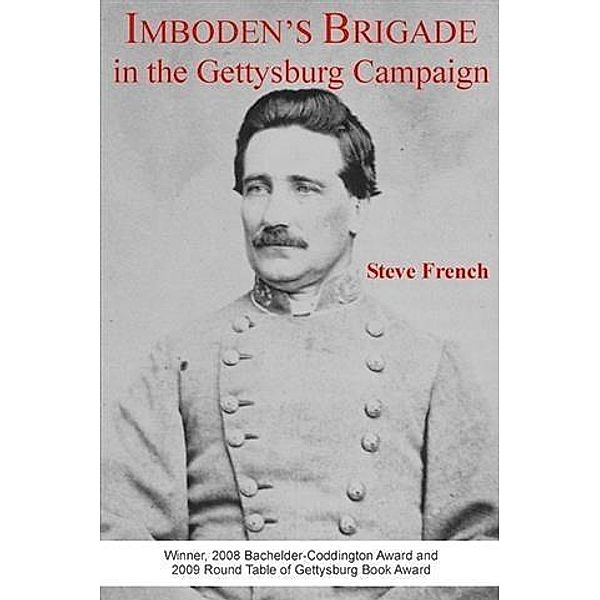 Imboden's Brigade in the Gettysburg Campaign, Steve French