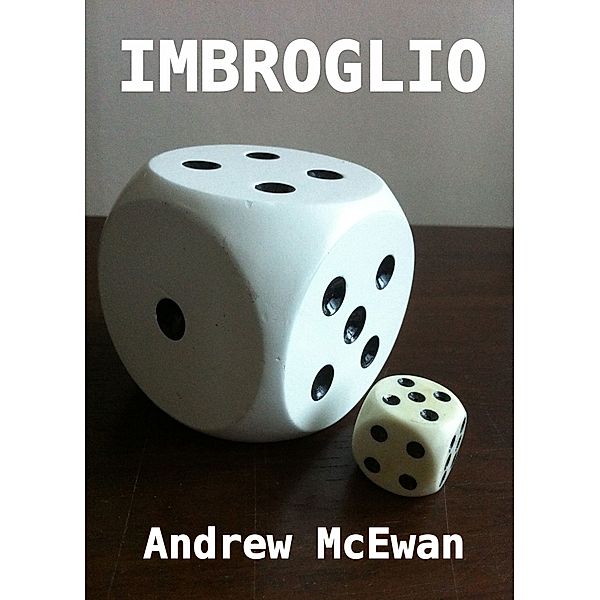 Imbroglio, Andrew McEwan