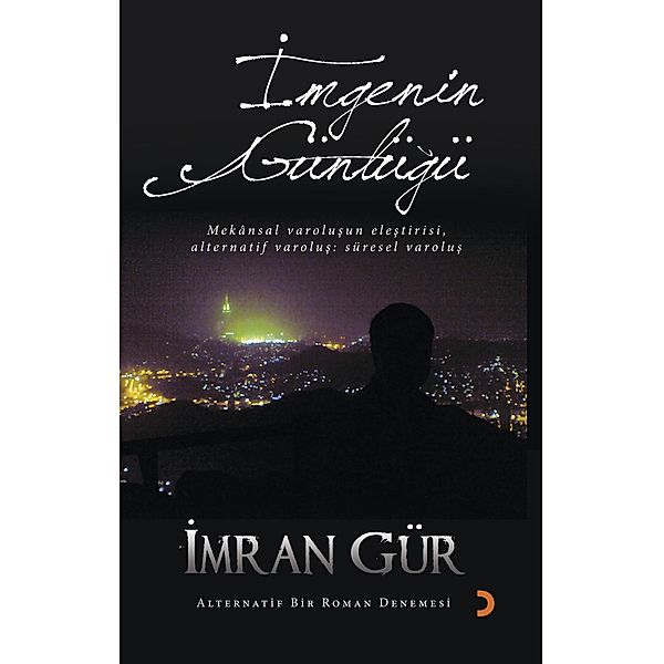 Imgenin Günlügü, Imran Gür