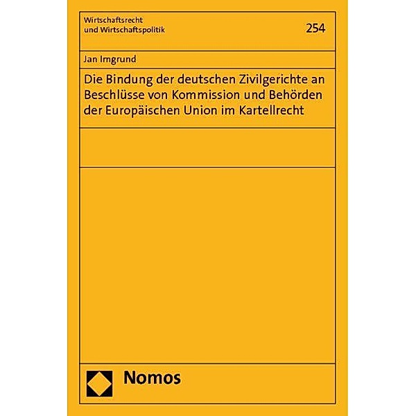 Imgrund: Bindung d. deutschen Zivilgerichte/EU/Kartellrecht, Jan Imgrund