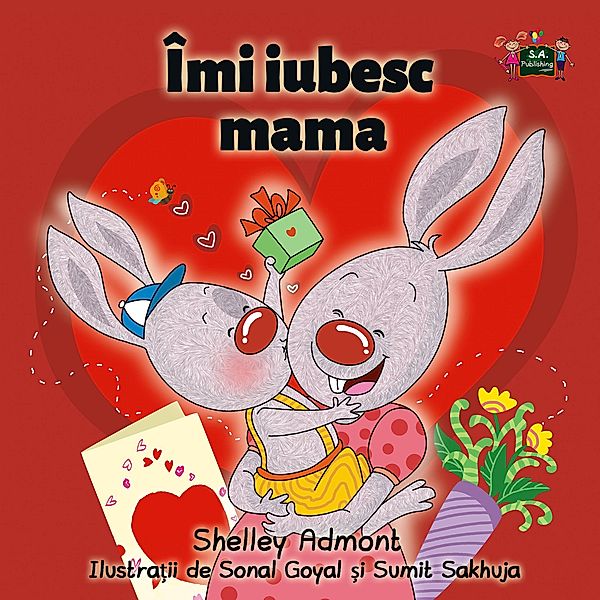 Îmi iubesc mama (I Love My Mom Romanian Edition) / Romanian Bedtime Collection, Shelley Admont
