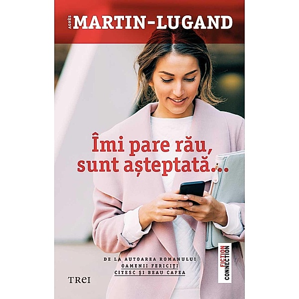 Imi pare rau, sunt asteptata / Fiction connection, Agnes Martin-Lugand