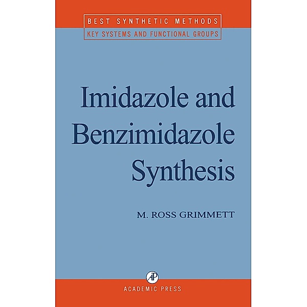 Imidazole and Benzimidazole Synthesis, M. R. Grimmett