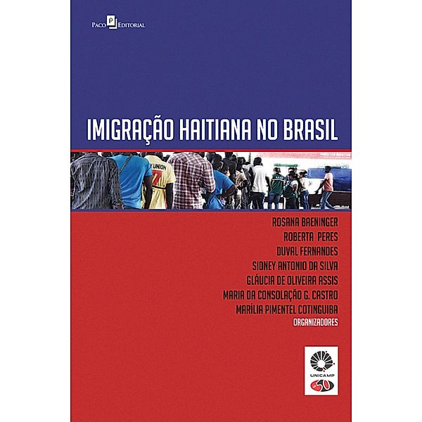 Imigração Haitiana no Brasil, Rosana Baeninger, Roberta Peres, Duval Fernandes, Sidney Antonio da Silva, Gláucia Oliveira de Assis, Maria Consolação G. da Castro, Marília Pimentel Cotinguiba