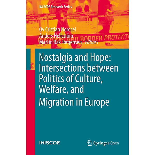 IMISCOE Research Series / Nostalgia and Hope: Intersections between Politics of Culture, Welfare, and Migration in Europe