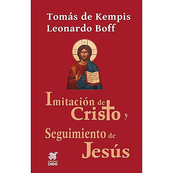 Imitación de Cristo y seguimiento de Jesús / Reflexiones socioculturales de Leonardo Boff, Leonardo Boff, Tomás de Kempis