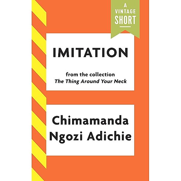 Imitation / A Vintage Short, Chimamanda Ngozi Adichie