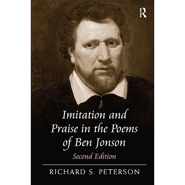 Imitation and Praise in the Poems of Ben Jonson, Richard S. Peterson