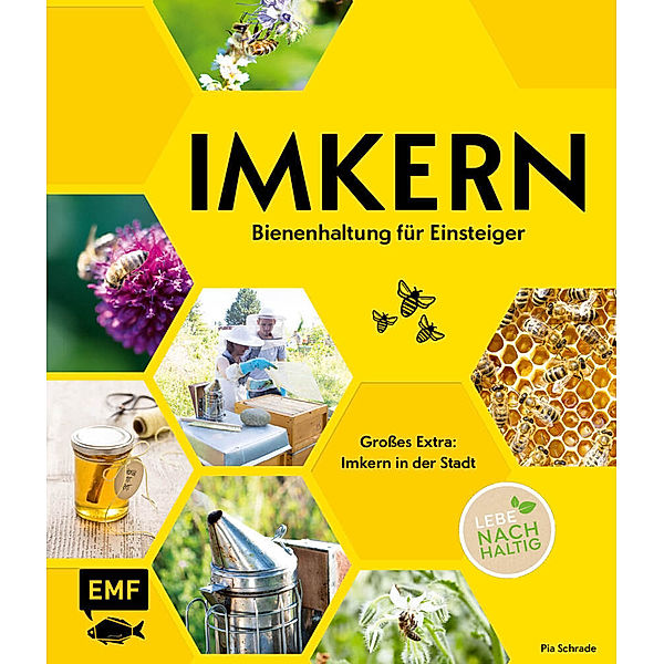 Imkern - Bienenhaltung für Einsteiger, Pia Schrade