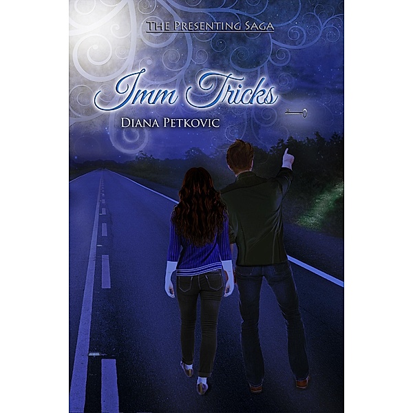 Imm Tricks (The Presenting Saga Book 2), Diana Petkovic