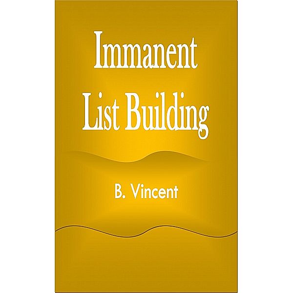Immanent List Building, B. Vincent