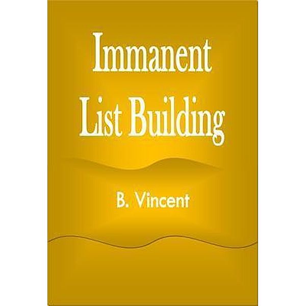 Immanent List Building, B. Vincent