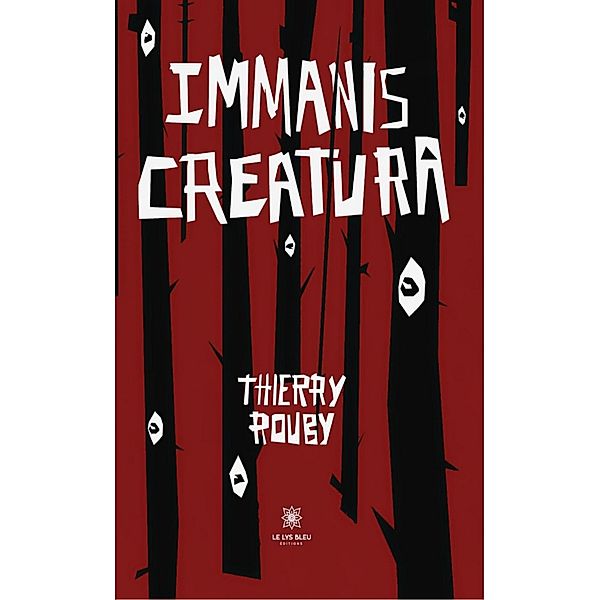 Immanis creatura, Thierry Rouby