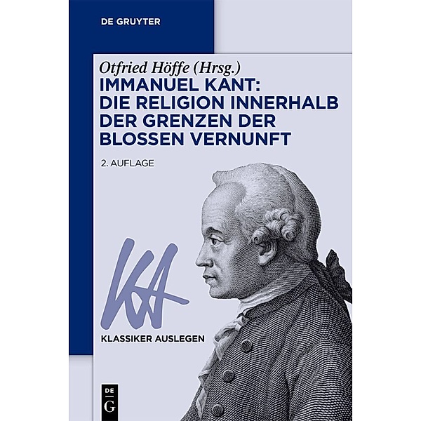 Immanuel Kant: Die Religion innerhalb der Grenzen der blossen Vernunft
