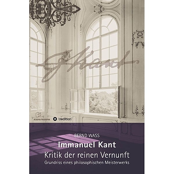 Immanuel Kant, Kritik der reinen Vernunft, Bernd Waß