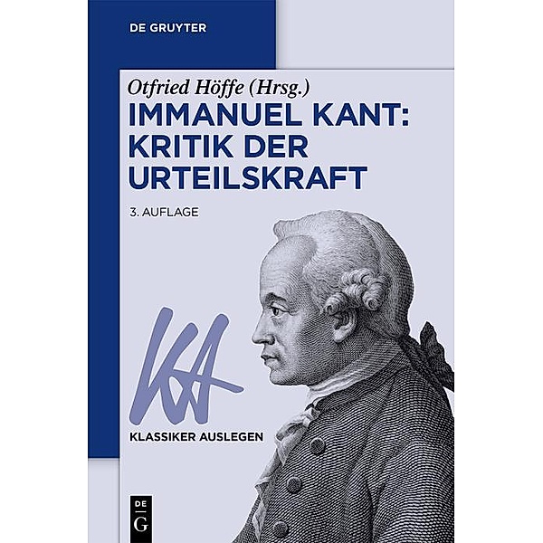 Immanuel Kant: Kritik der Urteilskraft / Klassiker auslegen Bd.33