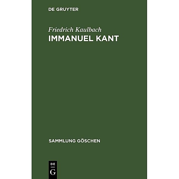 Immanuel Kant / Sammlung Göschen Bd.536/536a, Friedrich Kaulbach