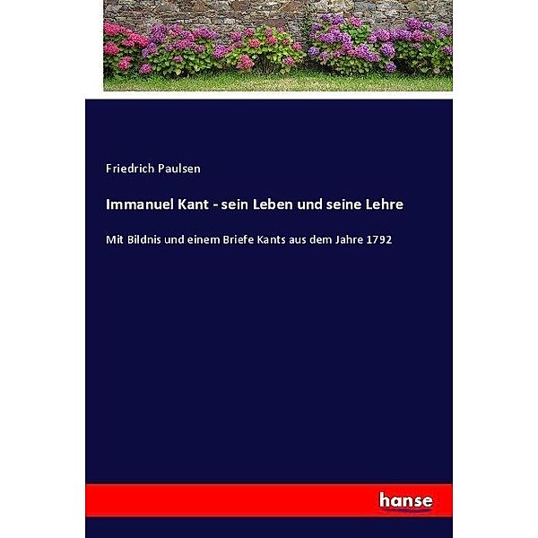 Immanuel Kant - sein Leben und seine Lehre, Friedrich Paulsen