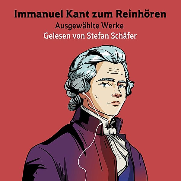 Immanuel Kant zum Reinhören, Immanuel Kant