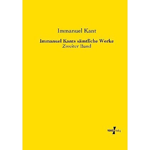 Immanuel Kants sämtliche Werke, Immanuel Kant