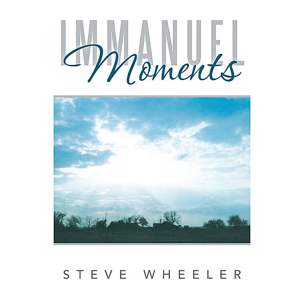 Immanuel Moments, Steve Wheeler