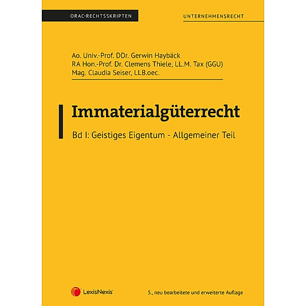Immaterialgüterrecht (Skriptum) - Bd I, Clemens Thiele, Claudia Seiser, Gerwin Haybäck