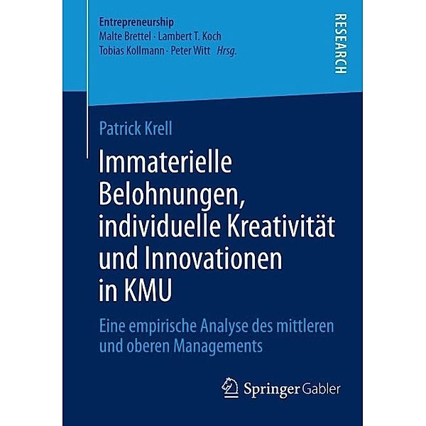 Immaterielle Belohnungen, individuelle Kreativität und Innovationen in KMU / Entrepreneurship, Patrick Krell