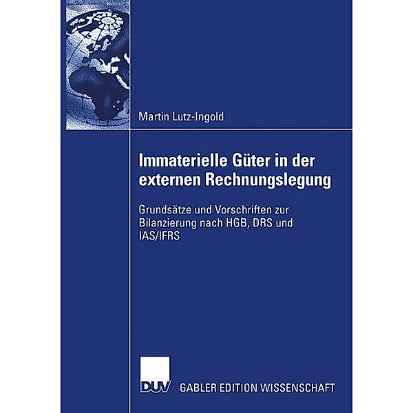 Immaterielle Güter in der externen Rechnungslegung, Martin Lutz-Ingold
