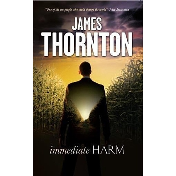 Immediate Harm, James Thornton