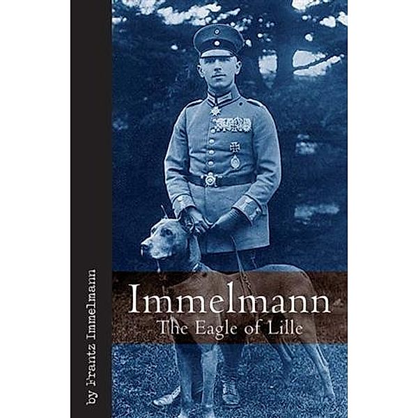 Immelmann the Eagle of Lille, Frantz Immelmann