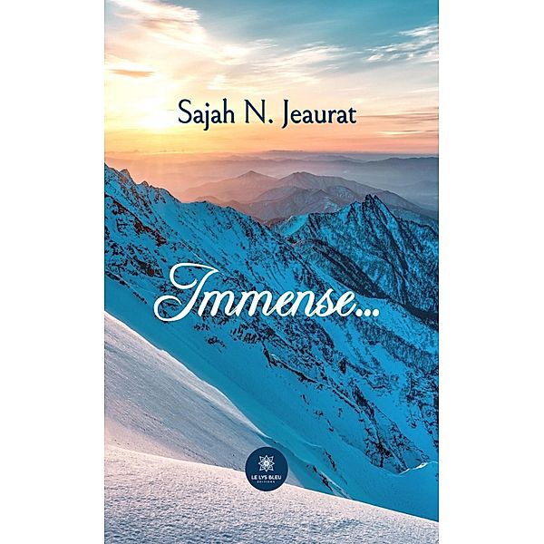 Immense..., Sajah N. Jeaurat