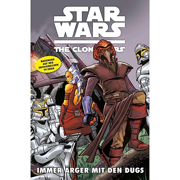 Immer Ärger mit den Dugs / Star Wars - The Clone Wars (Comic zur TV-Serie) Bd.9, Tom Defalco, Rik Hoskin